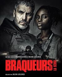 Braqueurs: La série Saison 1 en streaming