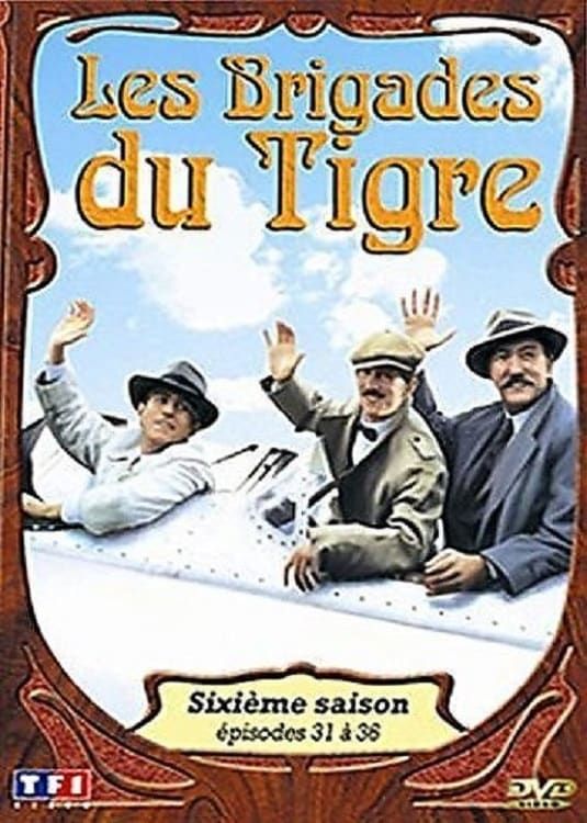 Les Brigades du Tigre Saison 6 en streaming