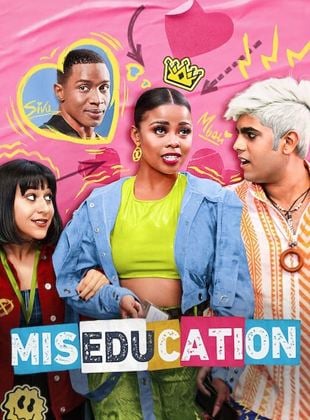 Miseducation Saison 1 en streaming