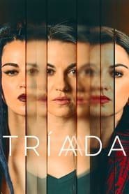 Tríada Saison 1 en streaming