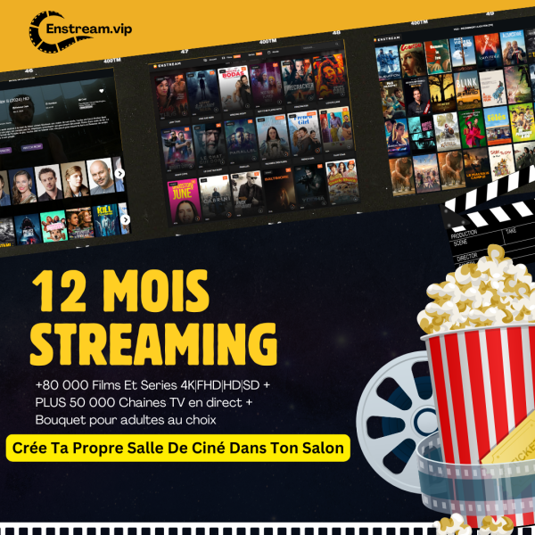 12 Mois Streaming avec enstream.vip