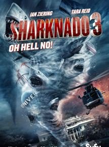 Sharknado 3 : Oh Hell No!